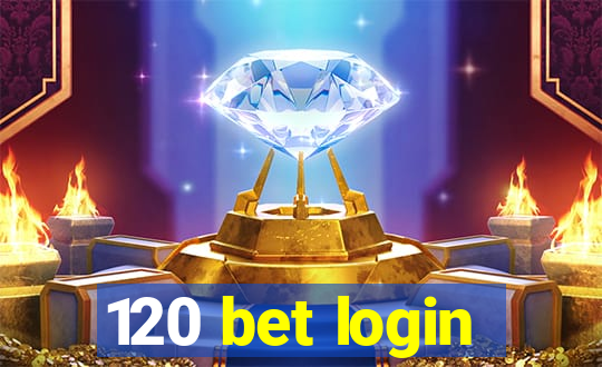 120 bet login